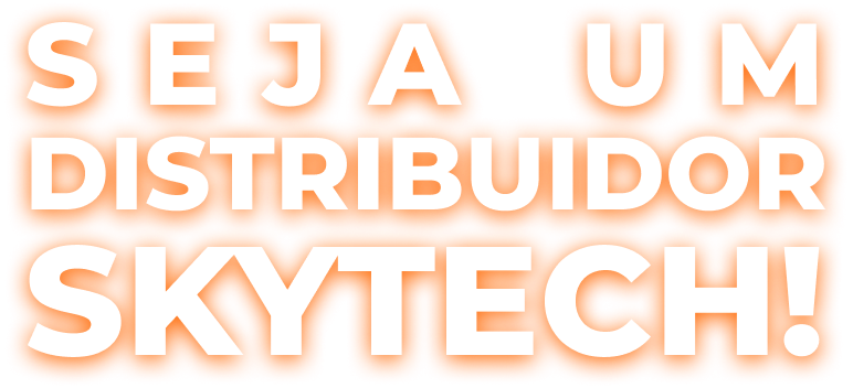 Seja um Distribuidor Skytech